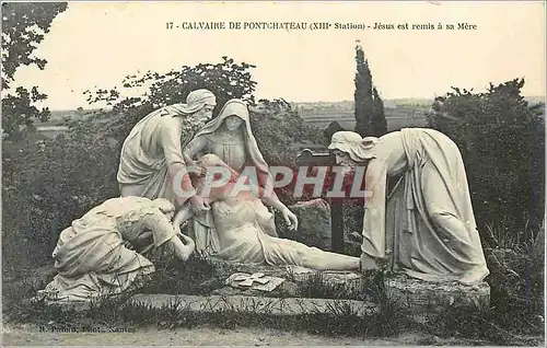 Cartes postales Calvaire de Pontchateau (XIIIe station) Jesus est remis a sa Mere