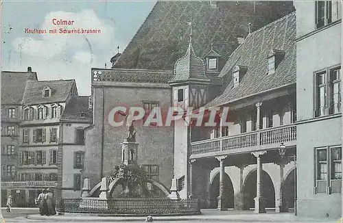 Cartes postales Colmar Kauthaus mit Schwend Brunnen