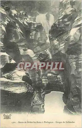 Cartes postales Route de Brides les Bains a Pralognan Gorges de Ballandaz Chasseurs Alpins Militaria