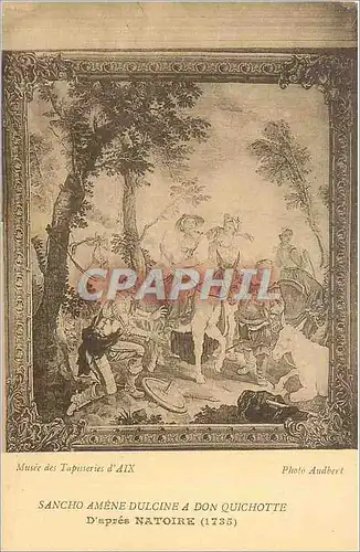 Cartes postales Musee des Tapisseries d'Aix Sancho Amene Dulcine a don Quichotte d'Apres Natoire