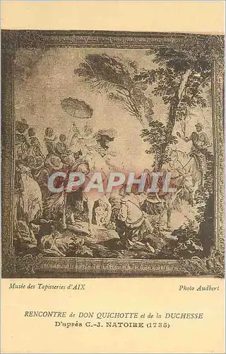 Cartes postales Musee des Tapisseries d'Aix Rencontre de Don Quichotte et de la Duchesse d'apres CJ Natoire (173