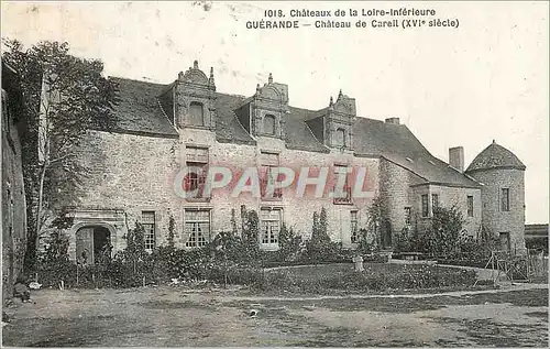 Cartes postales Guerande Chateaux de la Loire Inferieure Chateau de Careil (XVIe Siecle)