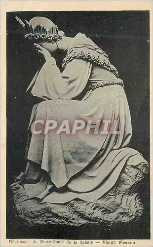 Cartes postales Pelerinage de Notre Dame de la Salette Vierge Pleurant