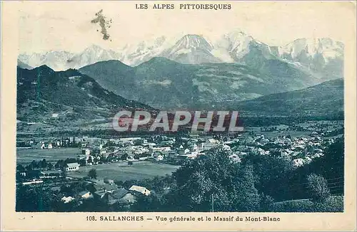 Cartes postales Sallanches Les Alpes Pittoresques Vue Generale et le Massif du Mont Blanc