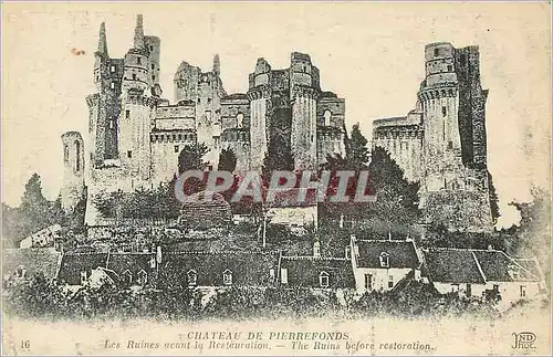 Cartes postales Chateau de Pierrefonds Les Ruines avant la Restauration