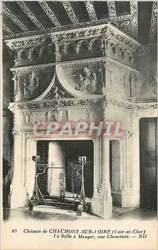 Cartes postales Chateau de Chaumont sur Loire (Loir et Cher) La Salle a Manger une Cheminee