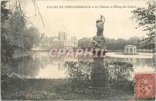 Cartes postales Palais de Fontainebleau Le Chateau et l'Etang des Carpes