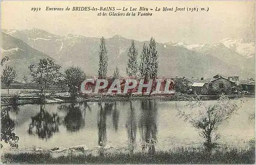 Cartes postales Environs de Brides les Bains Le Lac Bleu Le Mont Jovet (2563 m) et les Glaciers de la Vanoise