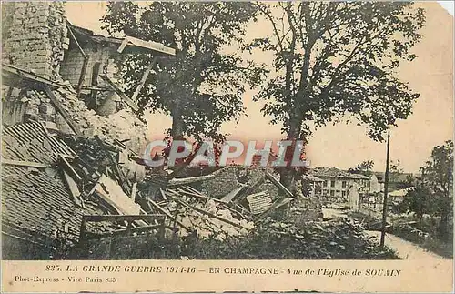 Cartes postales La Grande Guerre 1914 1916 En Champagne Vue de l'Eglise de Souain Militaria
