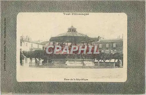 Cartes postales Toul Pittoresque Place de la Republique