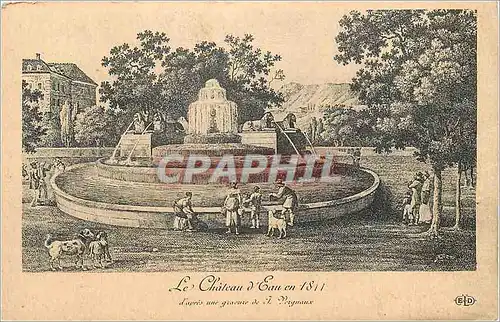 Cartes postales Le Chateau d'Eau en 1811