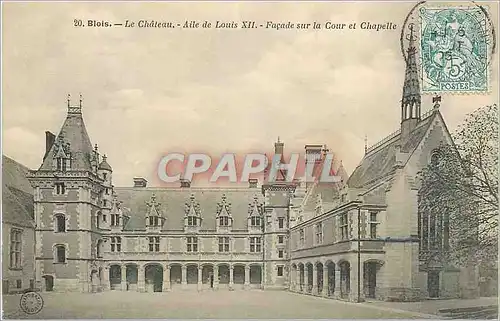 Cartes postales Blois Le Chateau Aile de Louis XII Facade sur la Cour et Chapelle