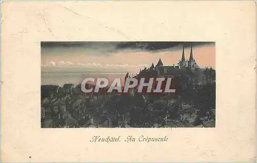 Cartes postales Neuchatel Au Crepuscule