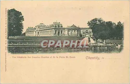 Cartes postales Chantilly Vue Generale des Grandes Ecuries et de la Porte St Denis (carte 1900)