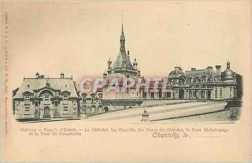 Cartes postales Chantilly Chateau Facade d'Entree le Chatelet (carte 1900)