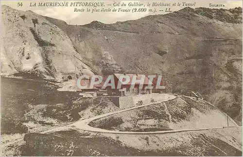 Ansichtskarte AK La Maurienne Pittoresque Col du Galibier Le Blockhaus et le Tunnel