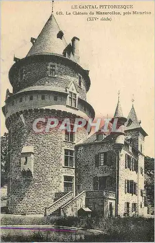 Cartes postales Le Cantal Pittoresque Le Chateau du Mazerolles pres Mauriac (XIVe Siecle)