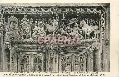 Cartes postales Amboise (I et L) Le Chateau (Monument Historique) La Chapelle Saint Hubert