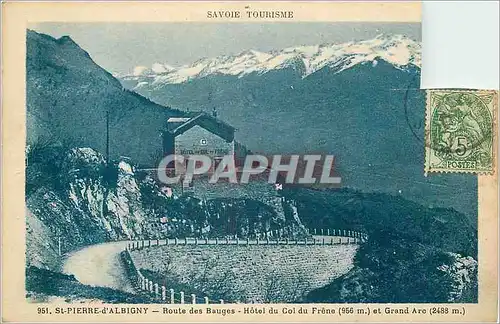 Ansichtskarte AK St Pierre d'Albigny Savoie Tourisme Route des Bauges Hotel du Col de Frene et Grand Arc