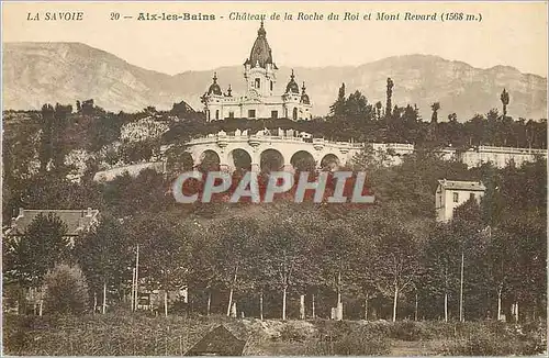 Ansichtskarte AK Aix les Bains La Savoie Chateau de la Roche du Roi et Mont Revard (1568 m)