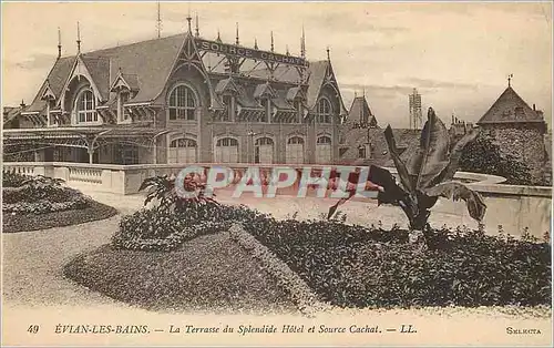 Cartes postales Evian le Bains La Terrasse du Splendide Hotel et Source Cachat