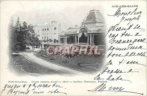 Cartes postales Aix les Bains Grand Cercle fonde en 1824 Jardins Terrasses Theatres (carte 1900)