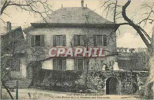 Cartes postales Environs de Chambery La Maison de J J Rousseau aux Charmettes