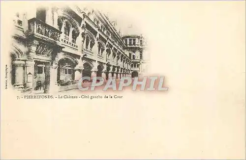 Cartes postales Pierrefonds Le Chateau Cote Gauche de la Cour (carte 1900)