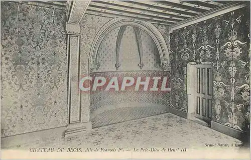 Cartes postales Chateau de Blois Aile Francois Ier Le Prie Dieu de Henri III