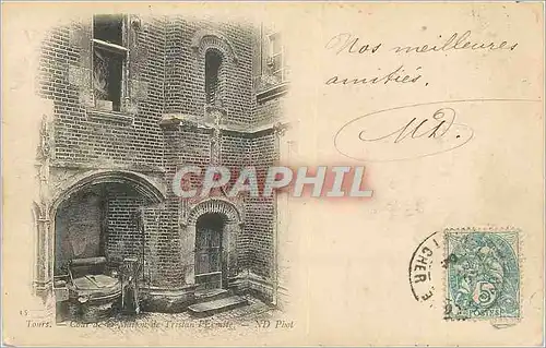 Cartes postales Tours Cour de la Maison de Tristan (carte 1900)