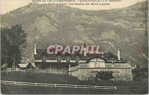 Cartes postales La Villa Luiset La Chaine du Mont Lepine Bords du Lac d'Aiguebelette