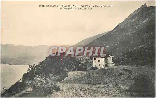 Cartes postales Environs d'Aix les Bains La Dent du Chat (1472 m) et l'Hotel Restaurant du Col