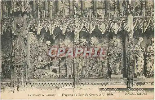 Cartes postales Cathedrale de Chartres Fragment du Tour du Choeur XVIe siecle
