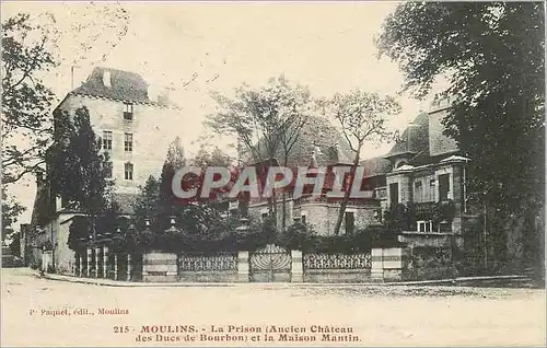 Ansichtskarte AK Moulins La Prison (Ancien Chateau des Ducs de Bourbon) e la Maison Mantin