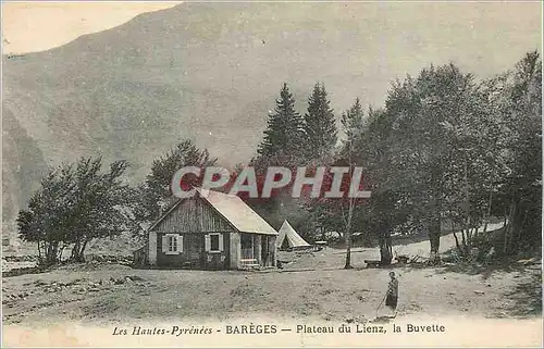 Cartes postales Bareges Les Hautes Pyrenees Plateau du Lienz La Buvette