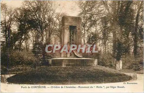 Cartes postales Foret de Compiegne Clairiere de l'Armistice Monument du Matin par Edgar Brandt Militaria