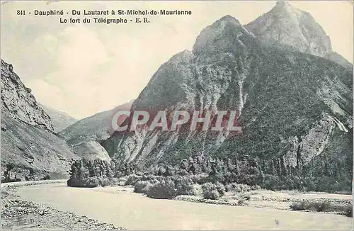 Cartes postales Dauphine Du Lautaret a St Michel de Maurienne Le Fort du Telegrephe