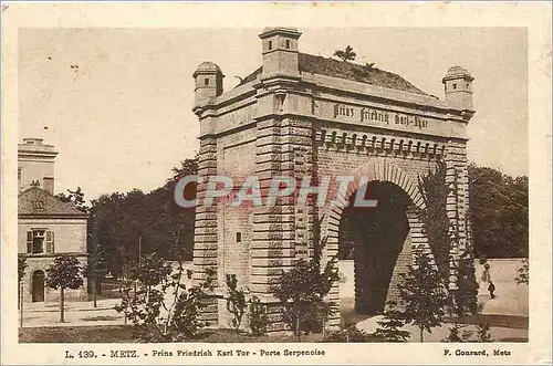 Cartes postales Metz Prinz Friedrich Karl Tor Porte Serpenoise