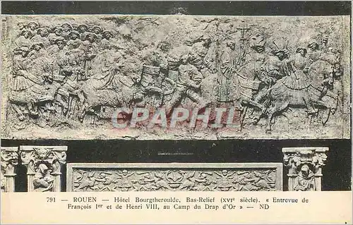 Cartes postales Rouen Hotel Bourgtheroulde Bas Relief (XVIe Siecle) Entrevue de Francois Ier et de Henri VIII