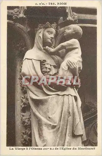 Ansichtskarte AK Riom La Vierge a l'Oiseau (XVe S) de l'Eglise du Marthuret