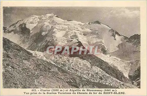 Cartes postales Glacier (2800 m) et Aiguille de Bionnassay (4061 m) Vue prise de la Station Terminus du Chemin d