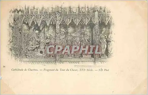 Cartes postales Cathedrale de Chartres Fragement du Tour du Choeur XVIe Siecle