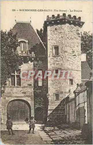 Ansichtskarte AK Bourbonne les Bains (Hte Marne) Le Donjon