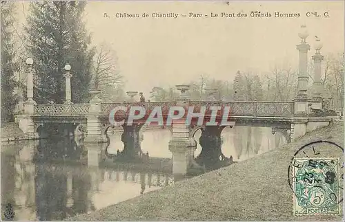 Ansichtskarte AK Chateau de Chantilly Parc Le Pont des Grands Hommes