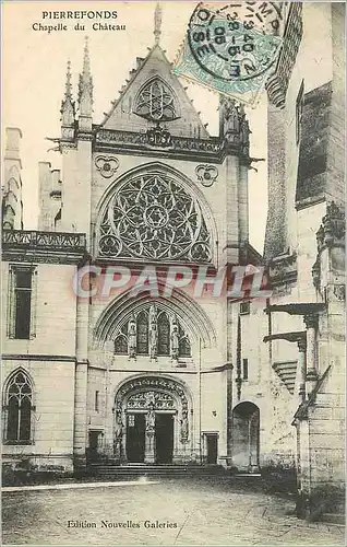 Ansichtskarte AK Pierrefonds Chapelle du Chateau