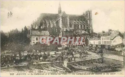 Ansichtskarte AK Amiens La Cathedrale et le Marche sur l'eau