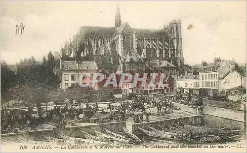 Cartes postales Amiens La Cathedrale et le Marche sur l'eau