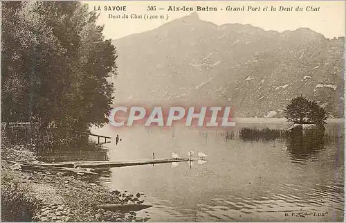Cartes postales Aix les Bains La Savoie Grand Pot et le Dent du Chat