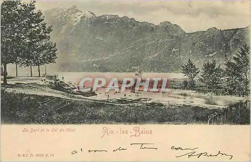 Cartes postales Aix les Bains Le Dent et le Col du Chat (carte 1900)