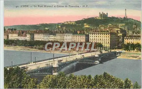 Cartes postales Lyon le Pont Morand et Coteau de Fourviere